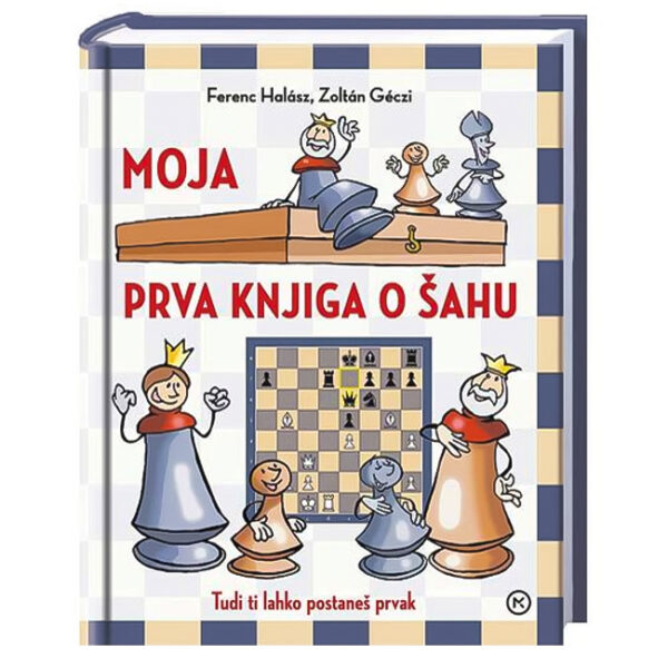 Moja prva knjiga o šahu