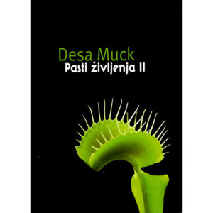 Pasti življenja II, Desa Muck